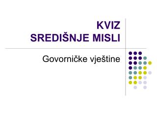 KVIZ SREDIŠNJE MISLI