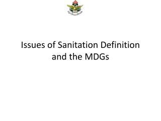 Issues of Sanitation Definition and the MDGs