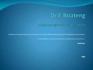 Dr.E.Boateng Attachment @the 37 Mil Hosp.&amp;KTH