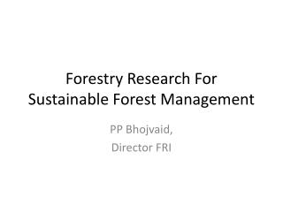 Forestry Research For Sustainable Forest Management