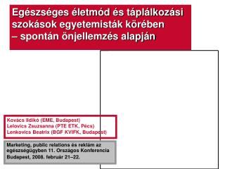 Egészséges életmód és táplálkozási szokások egyetemisták körében – spontán önjellemzés alapján