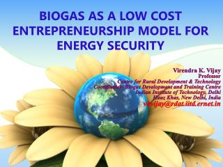 BIOGAS AS A LOW COST ENTREPRENEURSHIP MODEL FOR ENERGY SECURITY