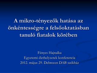 A mikro-tényezők hatása az önkéntességre a felsőoktatásban tanuló fiatalok körében