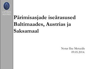 Pärimisasjade iseärasused Baltimaades, Austrias ja Saksamaal