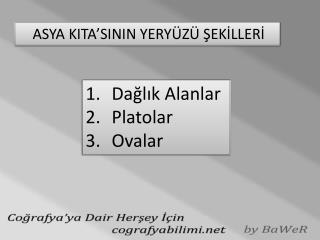 ASYA KITA’SININ YERYÜZÜ ŞEKİLLERİ