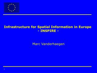 Infrastructure for Spatial Information in Europe - INSPIRE -