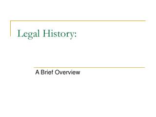 Legal History: