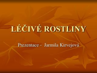 LÉČIVÉ ROSTLINY