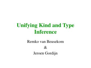 Unifying Kind and Type Inference