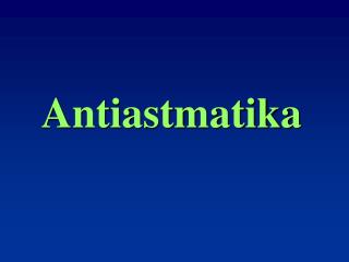 Antiastmatika