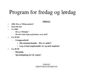 Program for fredag og lørdag