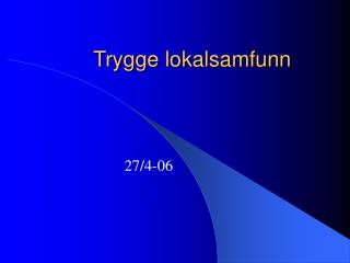 Trygge lokalsamfunn