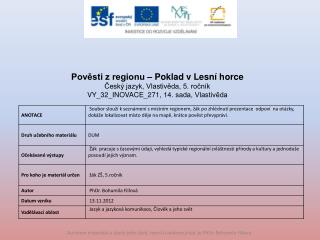 Pověsti z regionu – Poklad v Lesní horce Český jazyk, Vlastivěda, 5. ročník