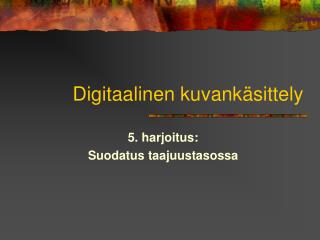 Digitaalinen kuvankäsittely