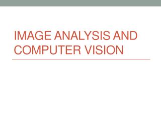 Image analysis and computer vision