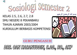 KELAS 2.5, 2.6, 2.7, 2.8 SMU NEGERI 8 PEKANBARU TAHUN AJARAN 2003/2004