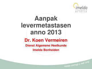 Aanpak levermetastasen anno 2013