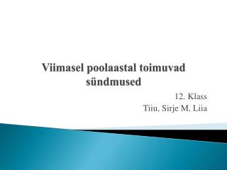 Viimasel poolaastal toimuvad sündmused