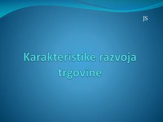 Karakteristike razvoja trgovine