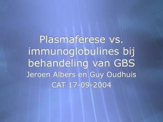 Plasmaferese vs. immunoglobulines bij behandeling van GBS