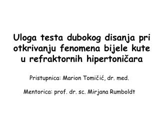 Uloga testa dubokog disanja pri otkrivanju fenomena bijele kute u refraktornih hipertoničara