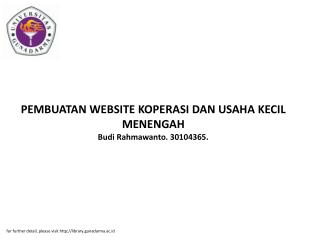 PEMBUATAN WEBSITE KOPERASI DAN USAHA KECIL MENENGAH Budi Rahmawanto. 30104365.