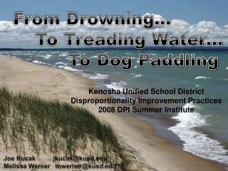 From Drowning… To Treading Water… To Dog Paddling