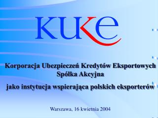 Korporacja Ubezpieczeń Kredytów Eksportowych Spółka Akcyjna