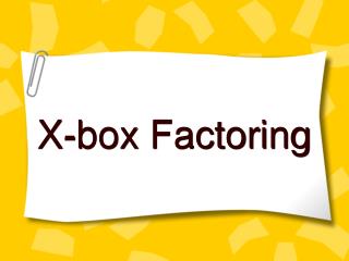 X-box Factoring