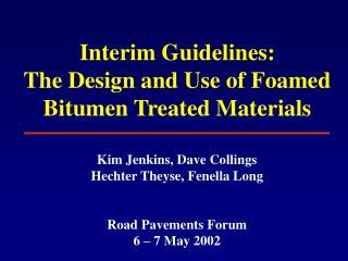 Interim Guidelines: The Design and Use of Foamed Bitumen Treated Materials