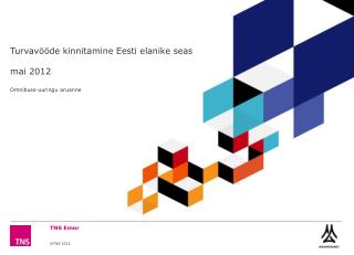 Turvavööde kinnitamine Eesti elanike seas mai 201 2 Omnibuss-uuringu aruanne