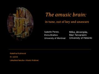 The amusic brain: