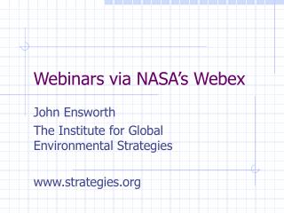 Webinars via NASA’s Webex