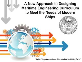 A New Approach in Designing Maritime Engineering Curriculum to Meet the Needs of Modern Ships