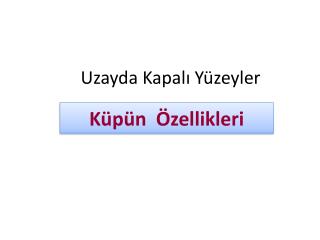 Uzayda Kapalı Yüzeyler