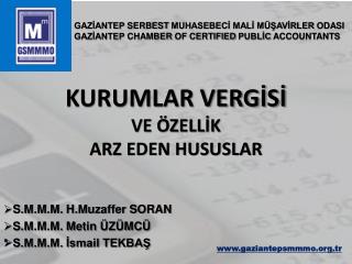 KURUMLAR VERGİSİ VE ÖZELLİK ARZ EDEN HUSUSLAR