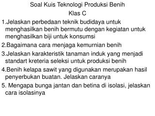 Soal Kuis Teknologi Produksi Benih Klas C