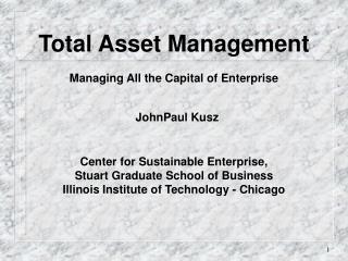 Total Asset Management Managing All the Capital of Enterprise JohnPaul Kusz