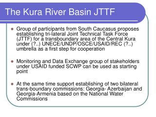 The Kura River Basin JTTF