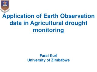 Application of Earth Observation data in Agricultural drought monitoring