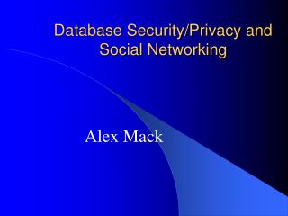 Database Security/Privacy and Social Networking