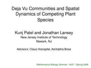 Deja Vu Communities and Spatial Dynamics of Competing Plant Species