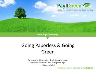 Going Paperless &amp; Going Green Someone's sitting in the shade today because someone planted a tree a long time ago.
