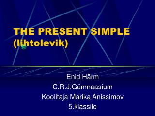 THE PRESENT SIMPLE (lihtolevik)