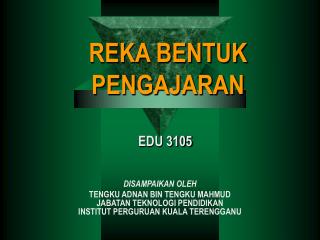 REKA BENTUK PENGAJARAN