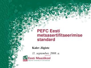 PEFC Eesti metsasertifitseerimise standard