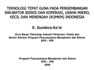 E. Gumbira-Sa’id Guru Besar Teknologi Industri Pertanian, Fateta dan