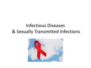 Infectious Diseases &amp; Sexually Transmitted Infections