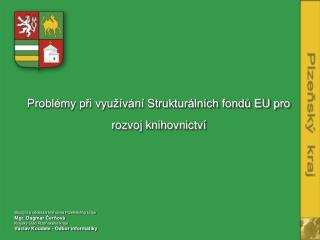 Problémy při využívání Strukturálních fondů EU pro rozvoj knihovnictví