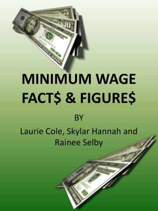 MINIMUM WAGE FACT$ &amp; FIGURE$